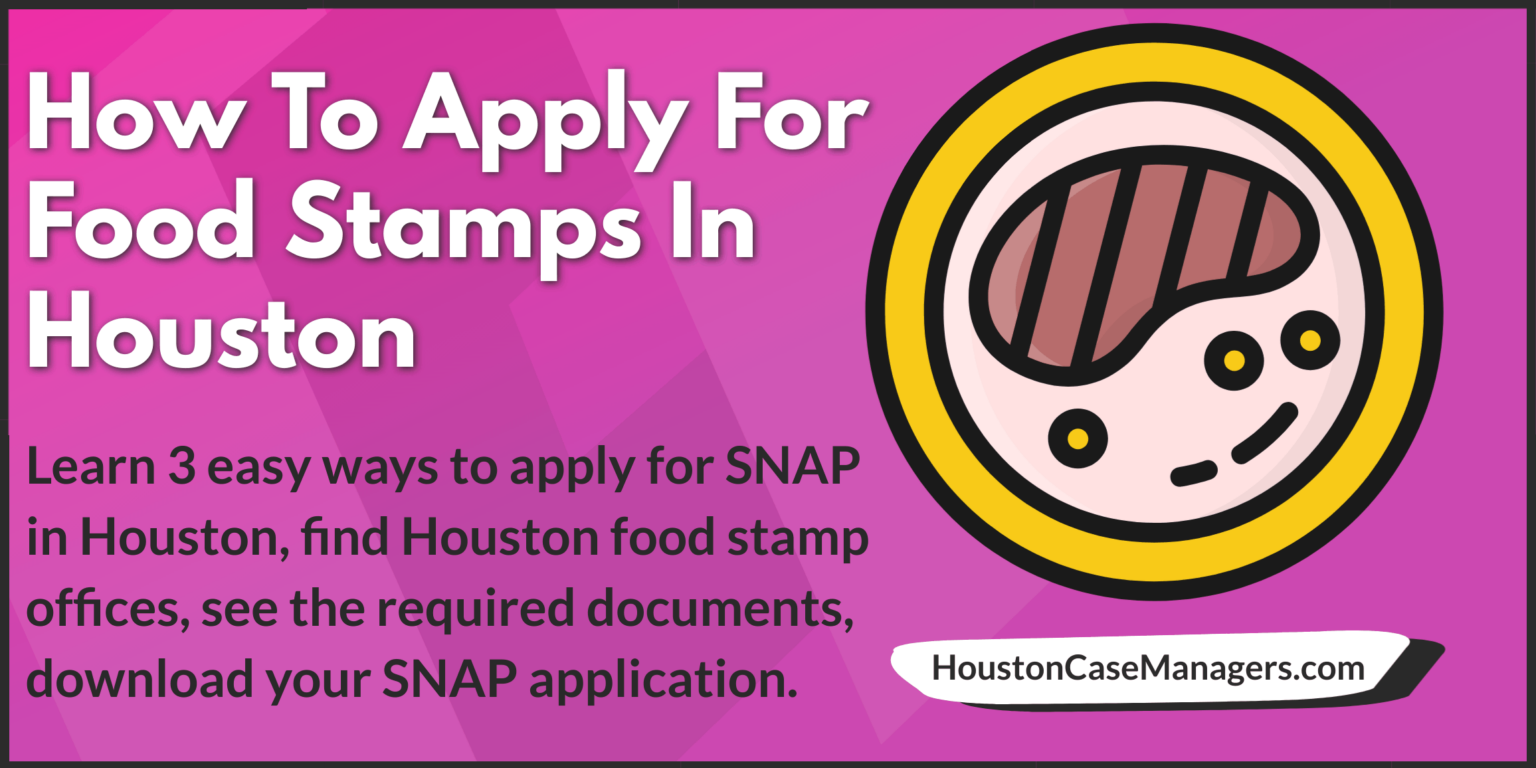 How To Apply For Food Stamps In Houston Texas (2022)