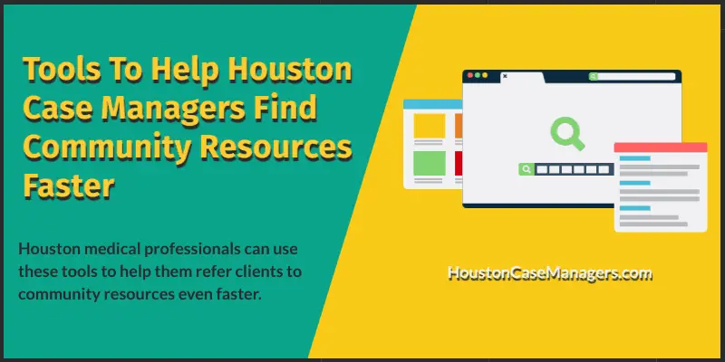 Tools for Houston Case Managers