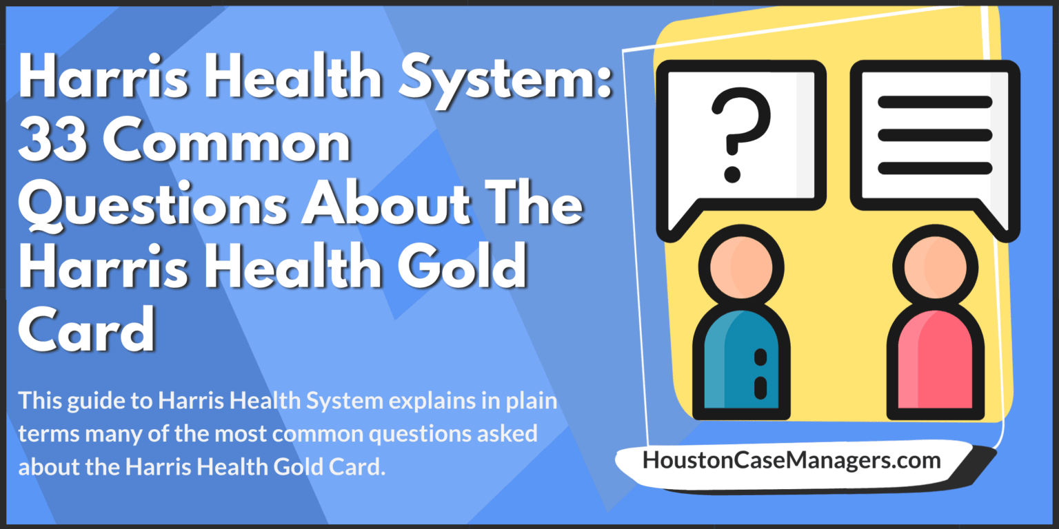 Harris Health System 33 Common Questions About Gold Card 2020