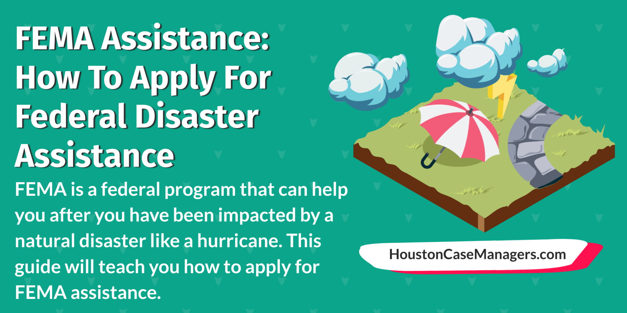 FEMA Assistance: How To Apply For Federal Disaster Assistance