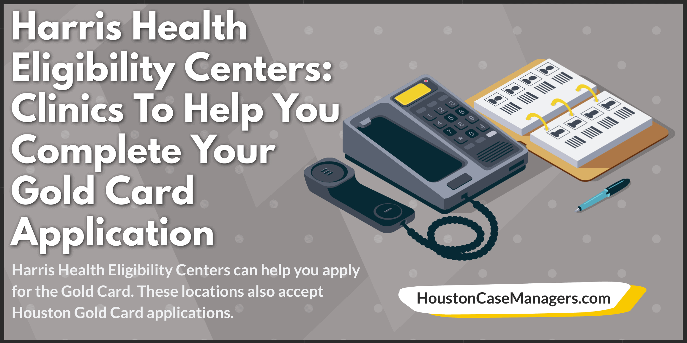Harris Health Eligibility Centers: Help With Gold Card Application