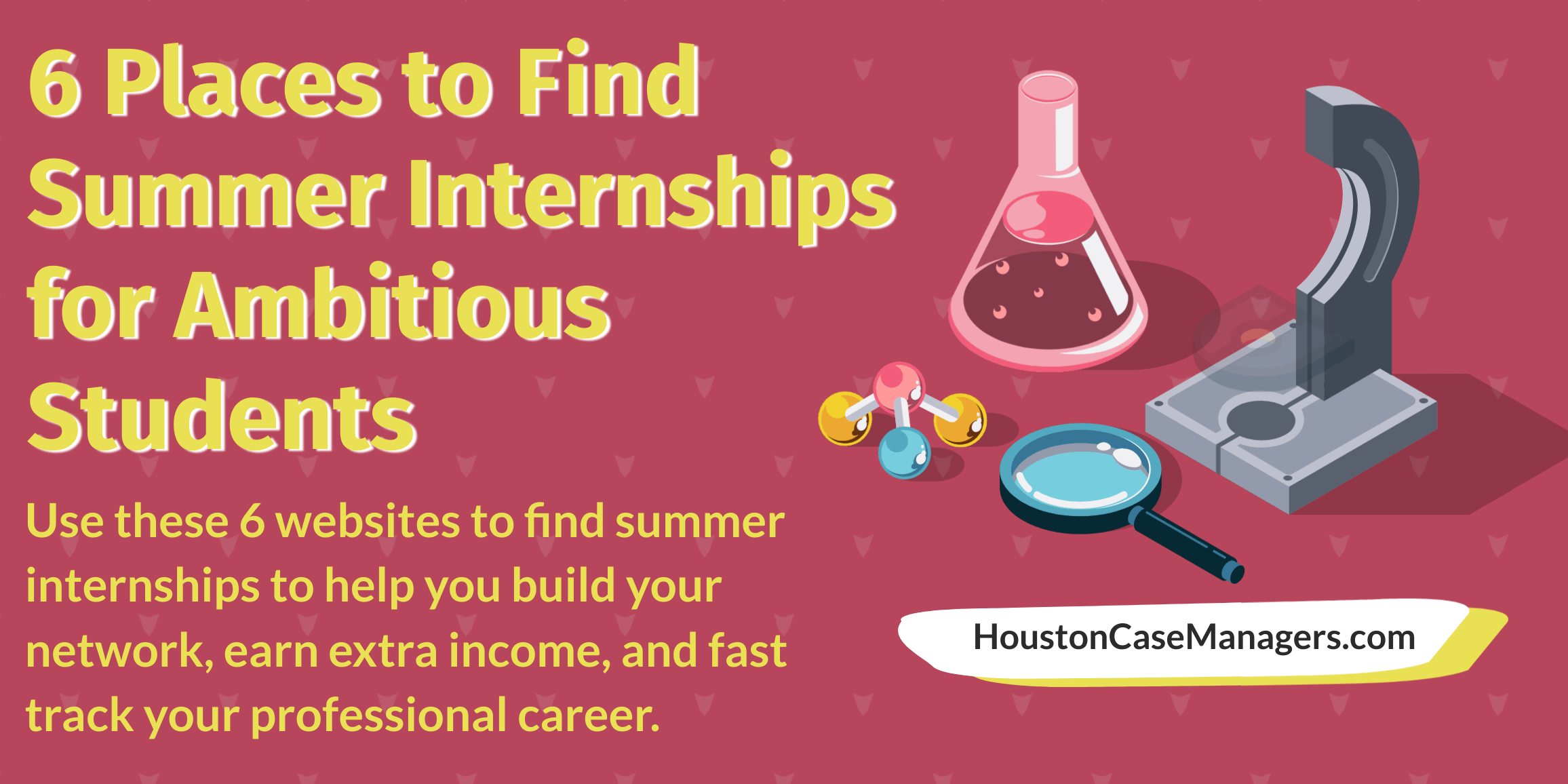 6 Places to Find Summer Internships for Ambitious Students