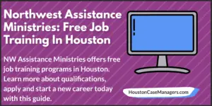 northwest assistance ministries free job training houston