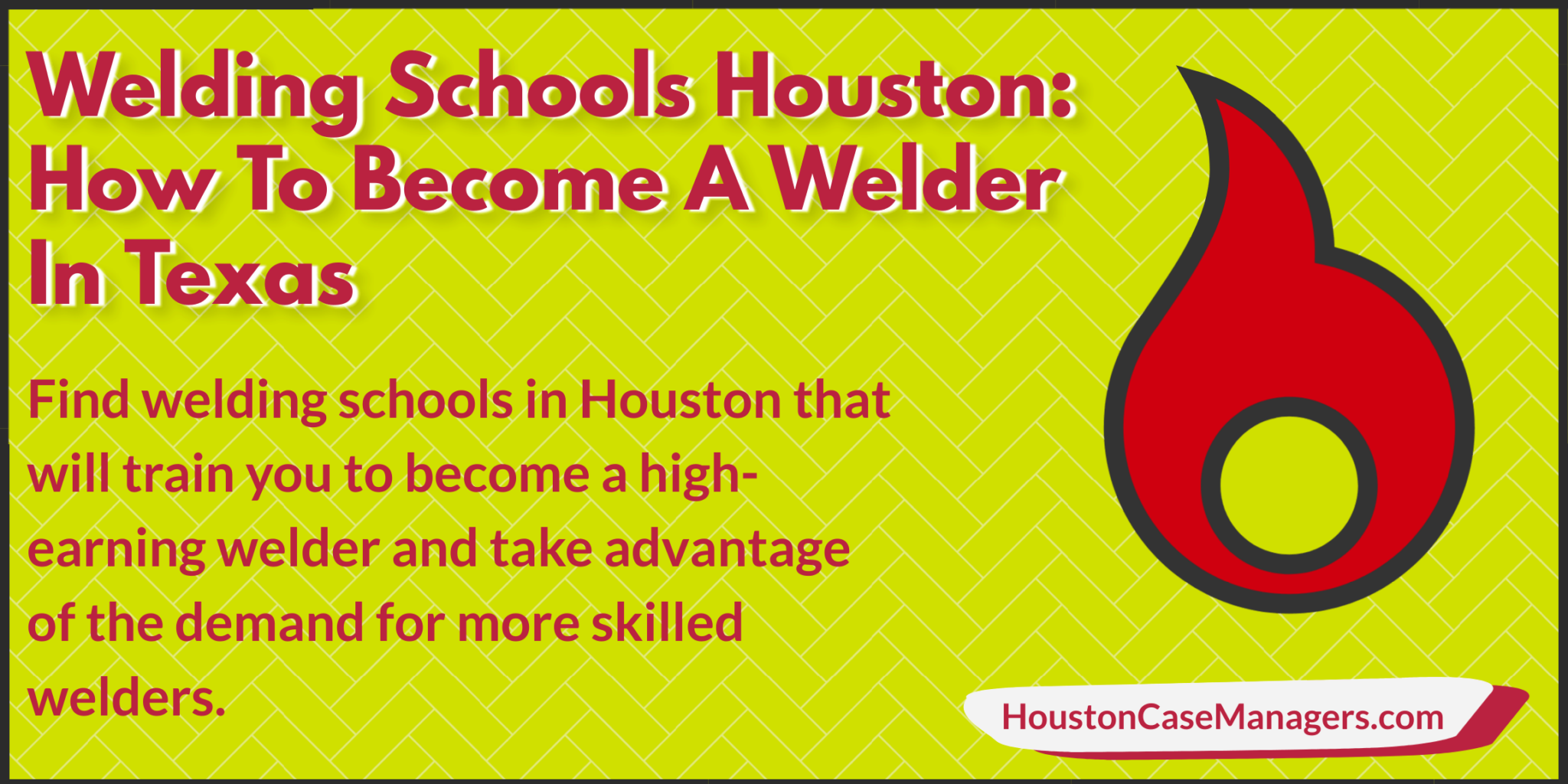 welding-schools-houston-how-to-become-a-welder-in-texas-2021