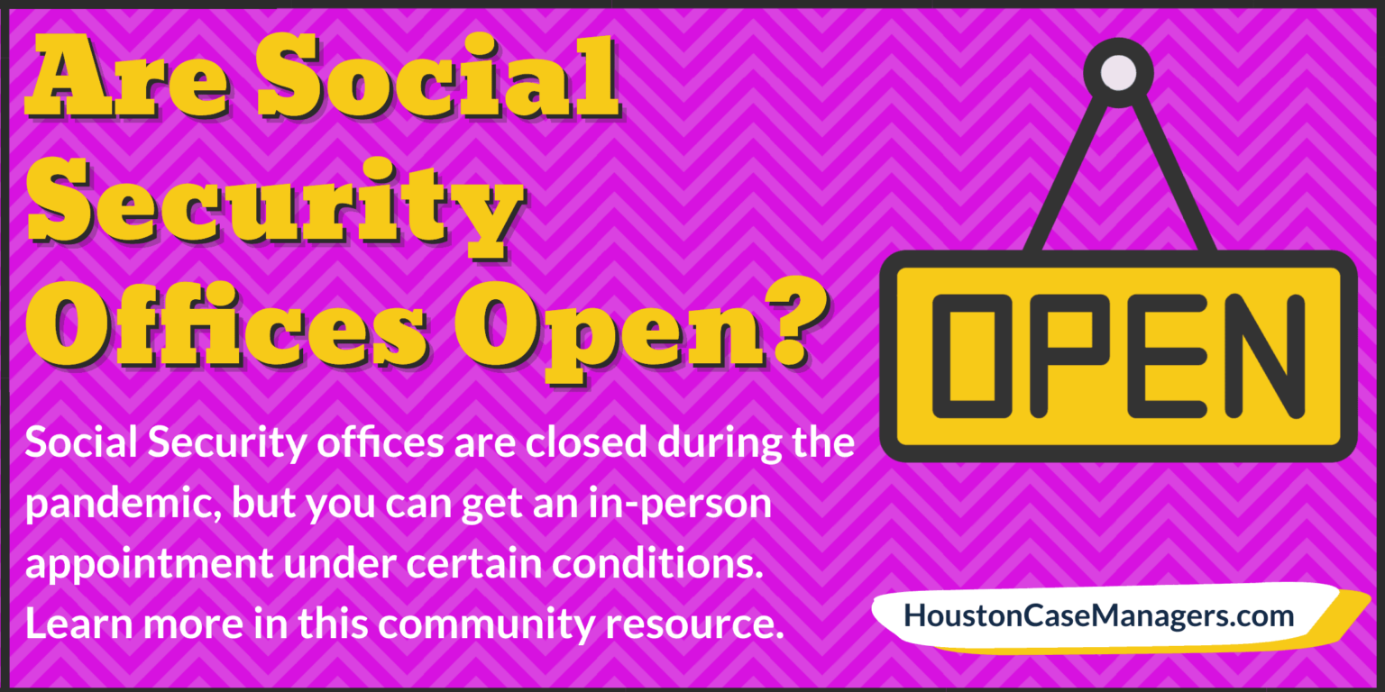 Are Social Security Offices Open? (COVID 19 Pandemic Office Hours)