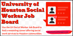 university of houston social worker job board