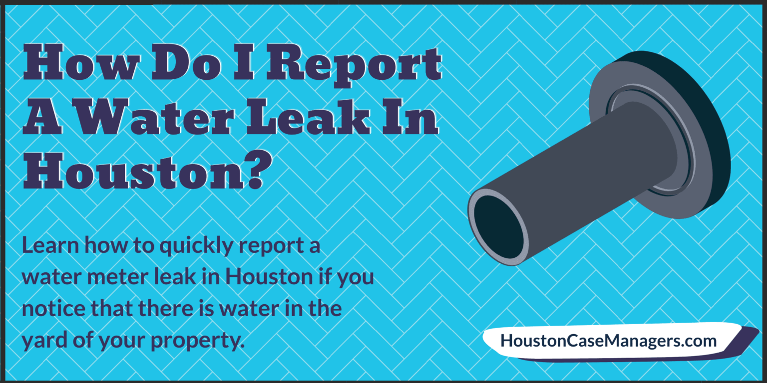 How Do I Report A Water Leak In Houston? (2022)