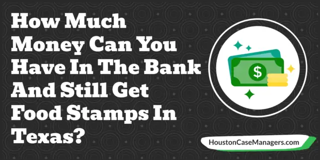 how much money can you have in the bank and still get food stamps in texas