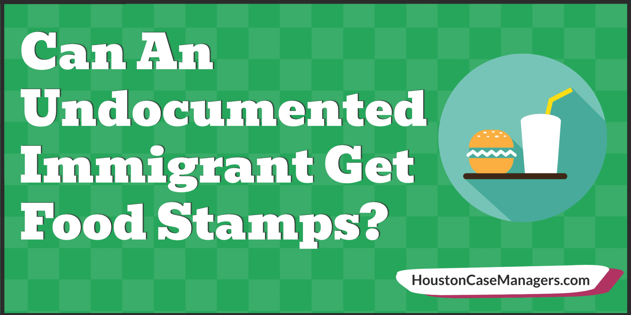 Can Undocumented Immigrants Get Food Stamps?