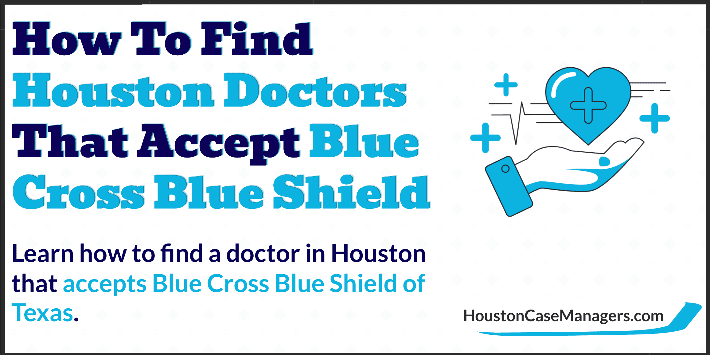 How To Find Houston Doctors That Accept Blue Cross Blue Shield