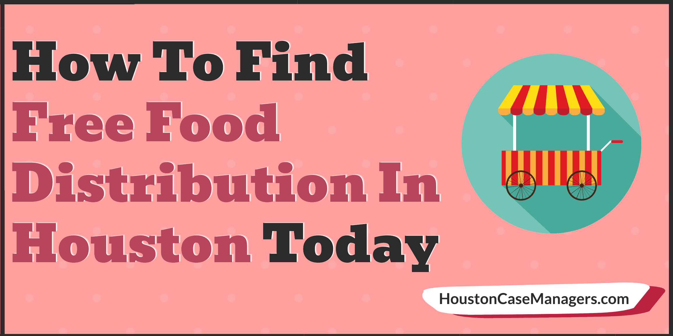 How To Find Free Food Distribution In Houston Today