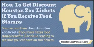 houston zoo tickets food stamps