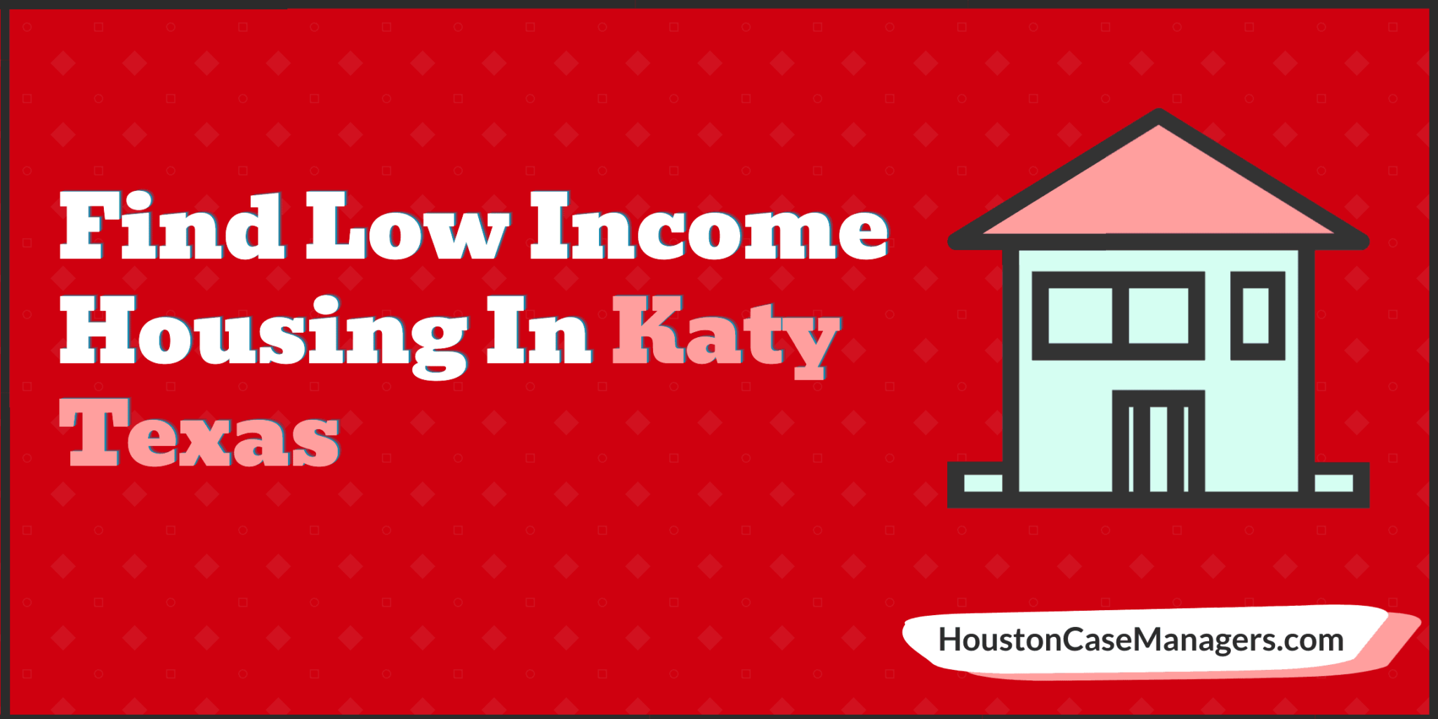 7-ways-to-find-low-income-housing-in-katy-tx