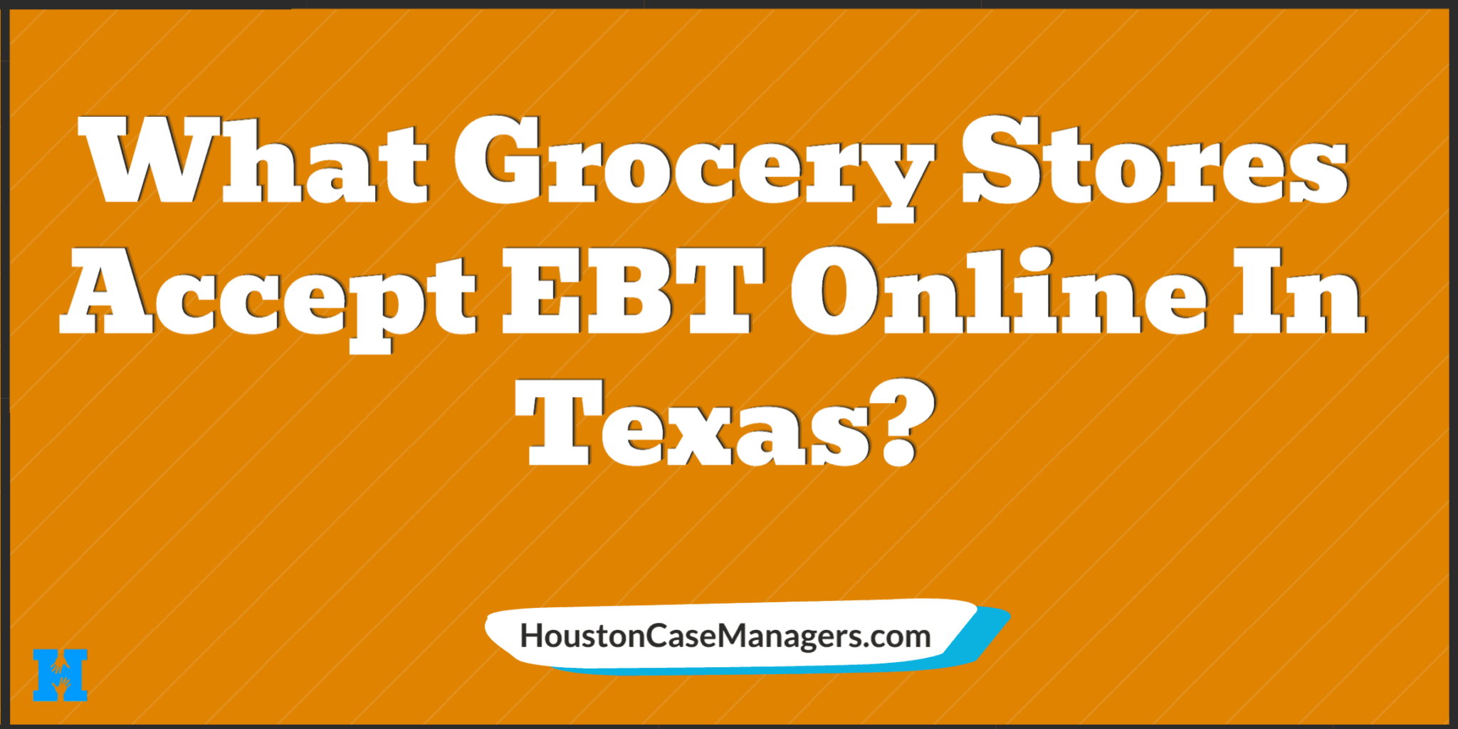 What Grocery Stores Accept EBT Online In Texas?