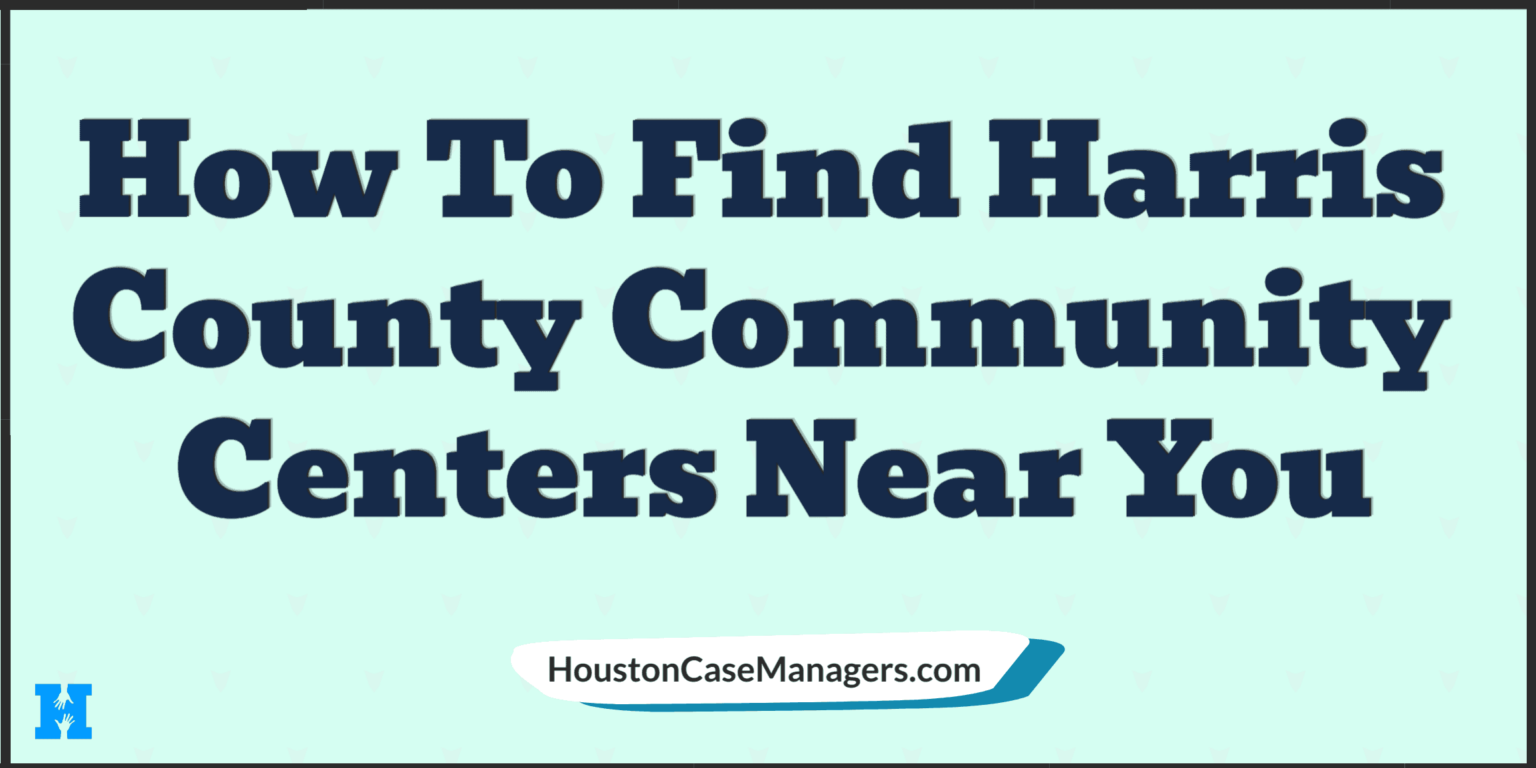 Harris County Community Centers To Vote, Find Senior Programs & More