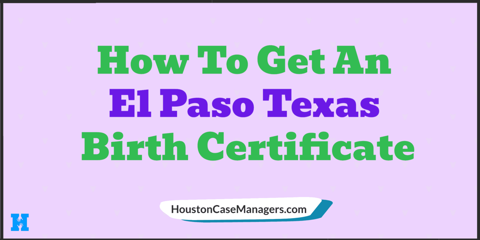 how-to-get-a-birth-certificate-in-el-paso-texas