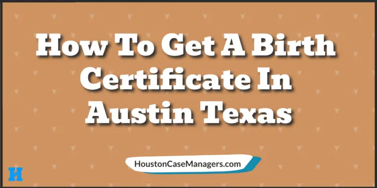 How To Get a Birth Certificate in Austin Texas (Birth Record Austin)