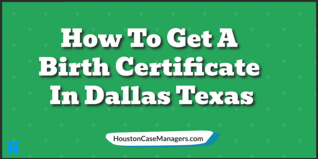How to Get a Birth Certificate in Dallas Texas