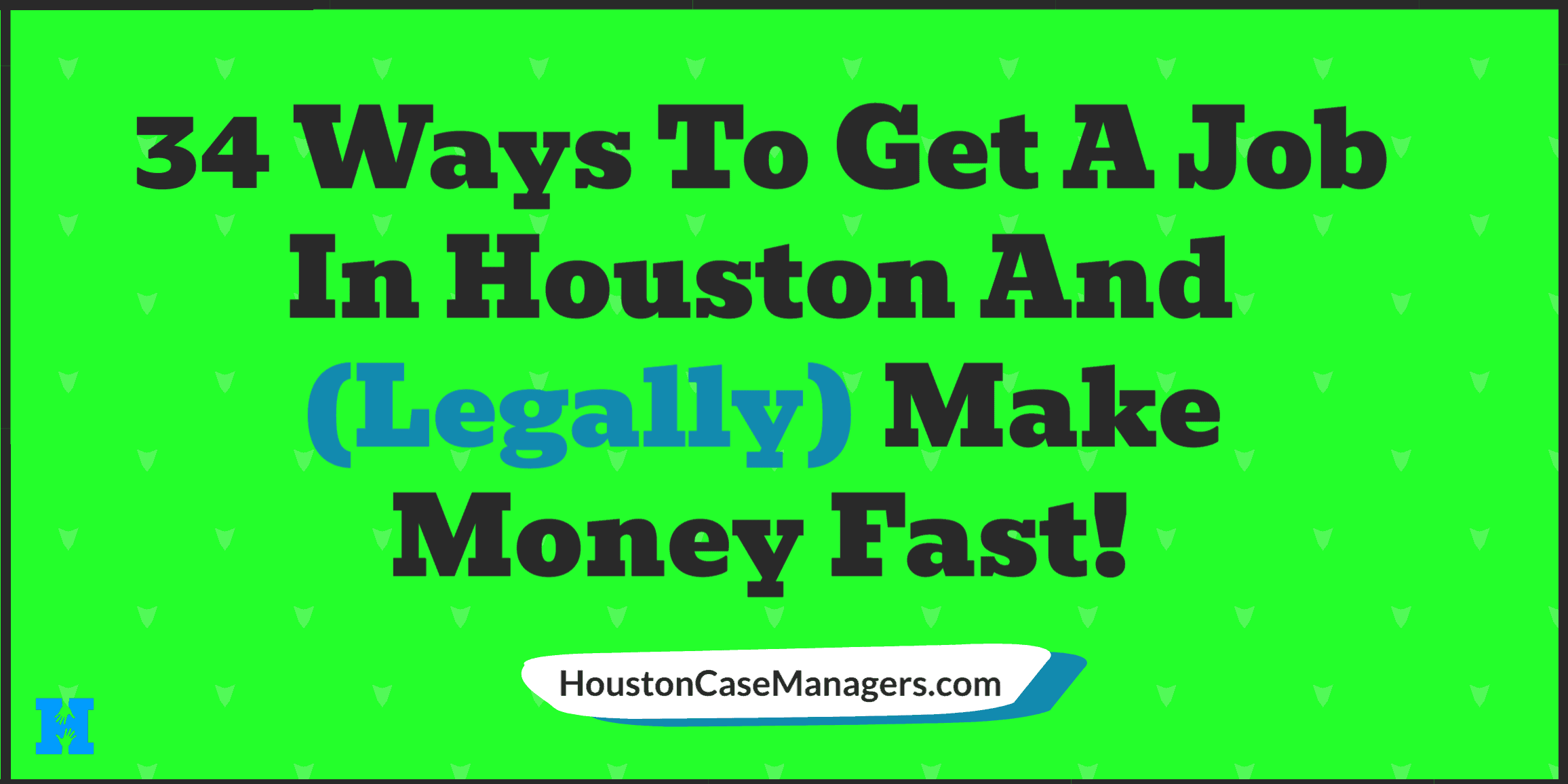 jobs houston make money fast