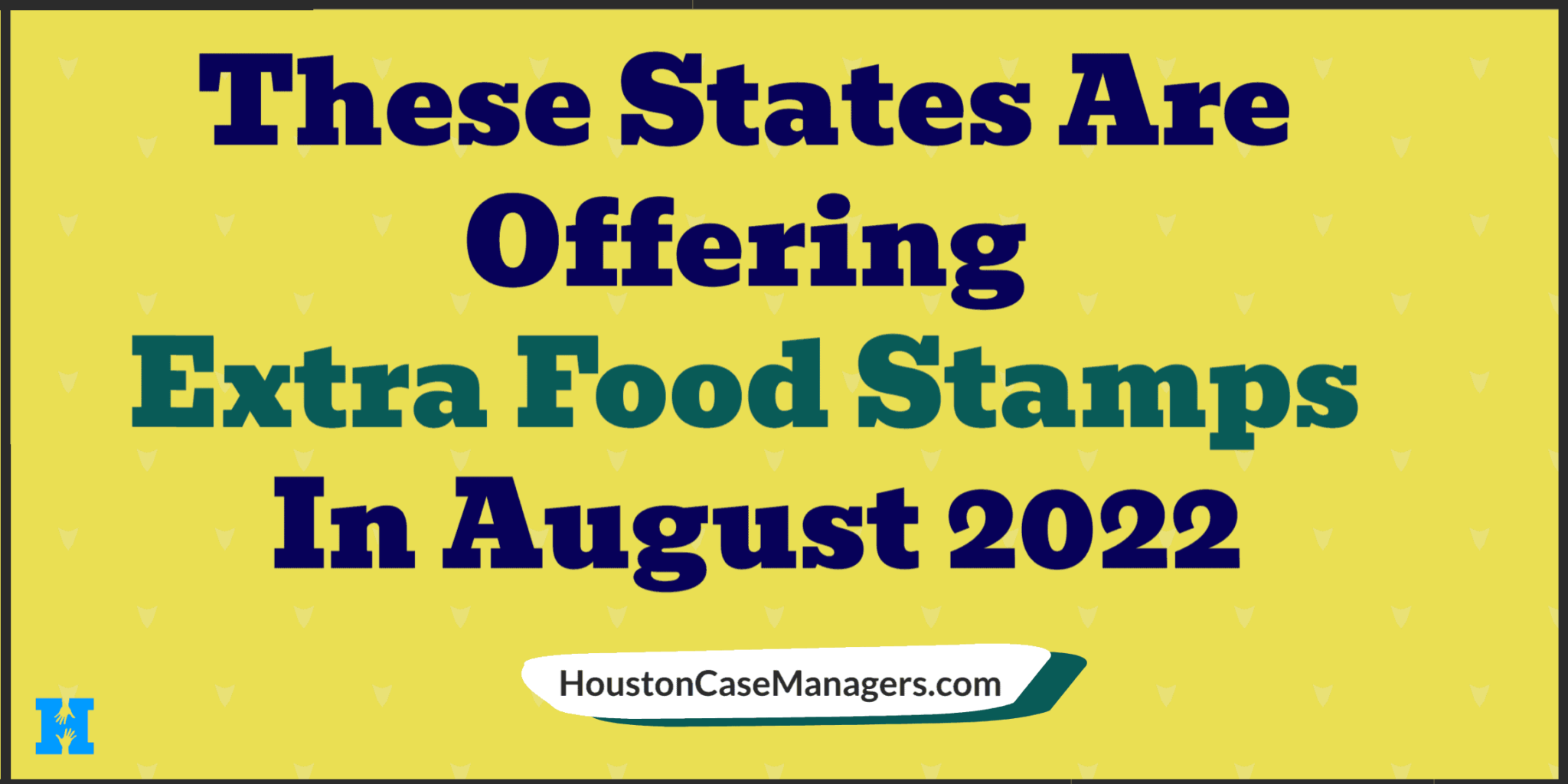 9 States Offering Extra Food Stamps in August 2022 (so far)
