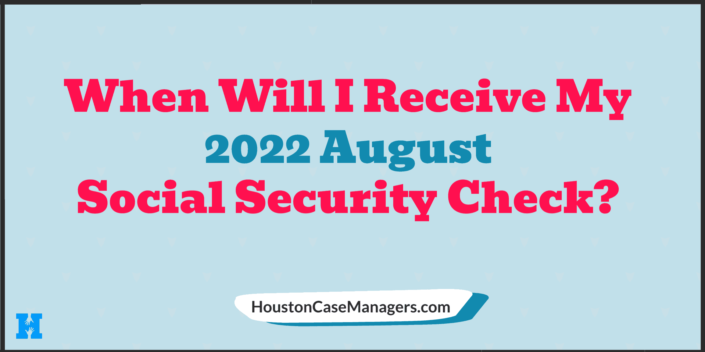 Social Security payment schedule August 2022