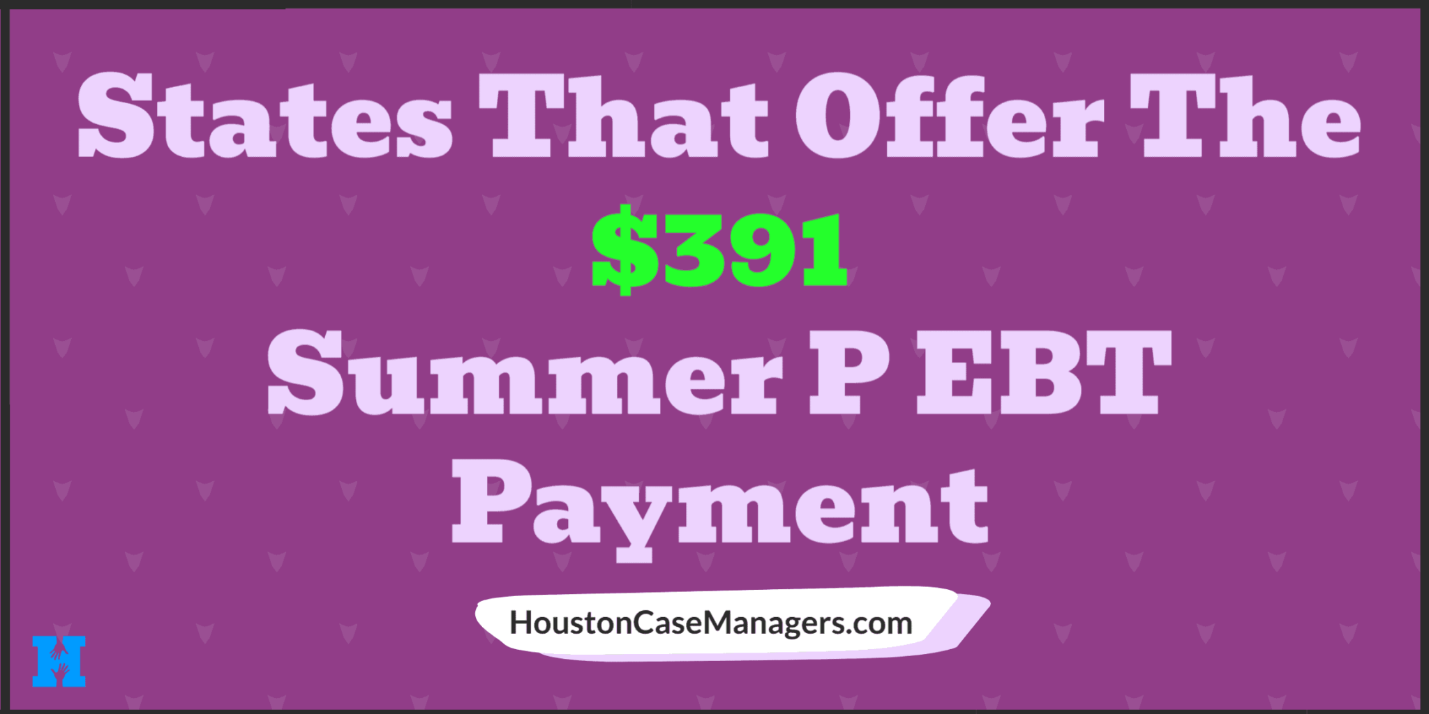 31 States Offering 391 Summer P EBT Payment 2022 
