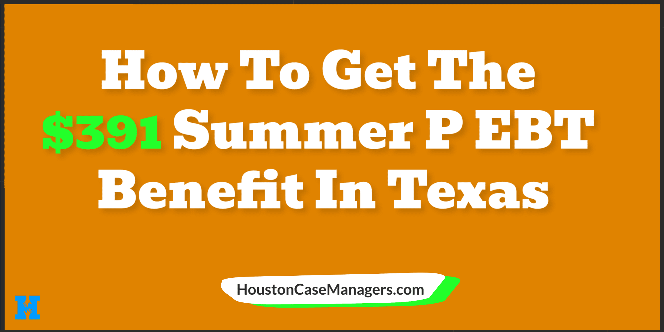 Texas Summer P EBT Benefit How To Get The 391 EBT Payment