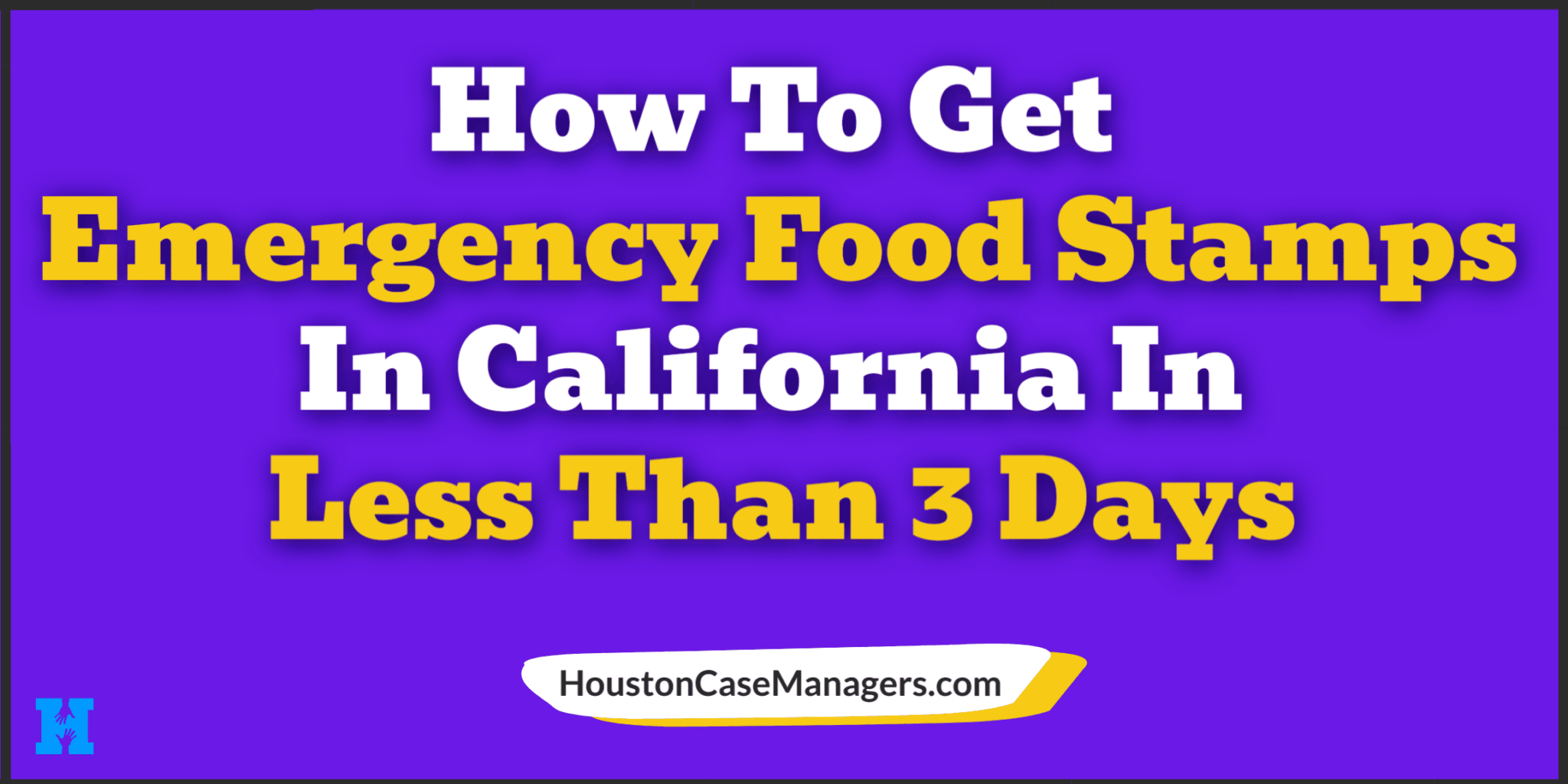 Emergency Food Stamps California (Get Benefits In Less Than 72 Hours)