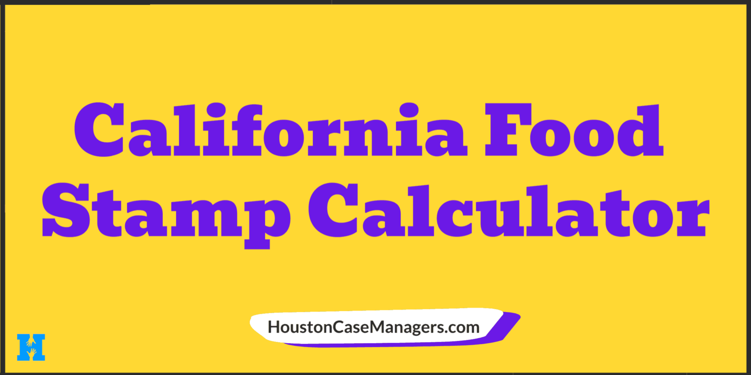 California Food Stamp Calculator Do You Qualify For Snap Benefits 7685