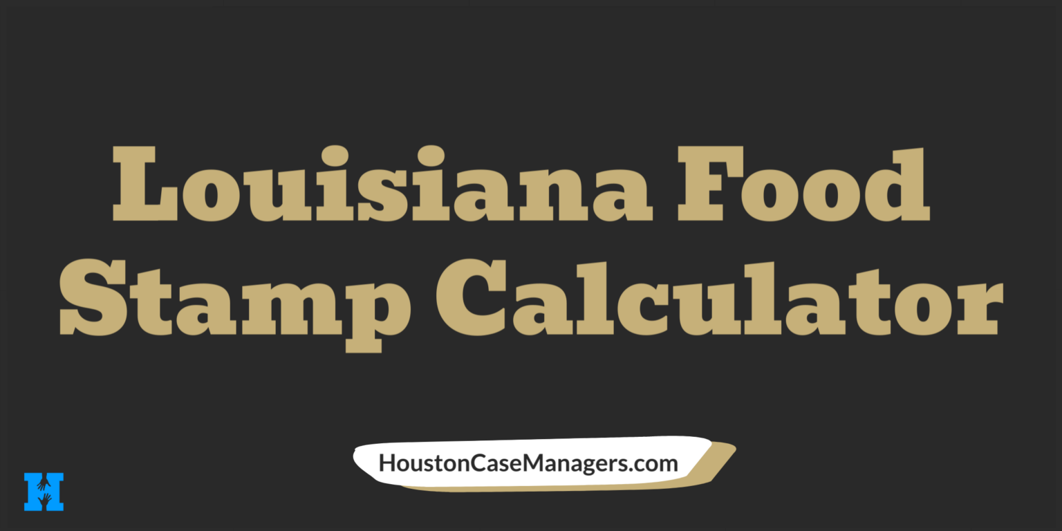 Food Stamp Louisiana Calculator: Determine Your Eligibility and Benefits