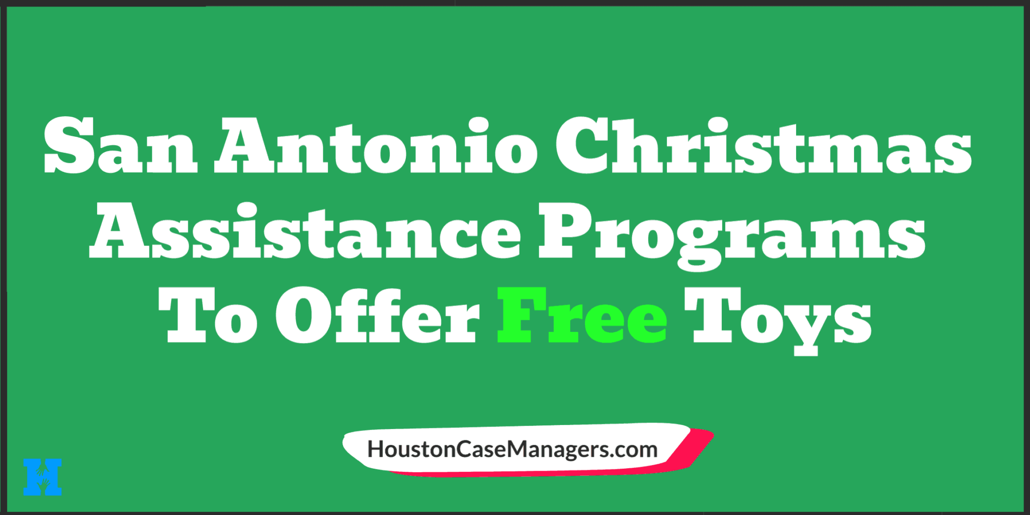 San Antonio Christmas Assistance Programs To Provide Free Toys (2022)