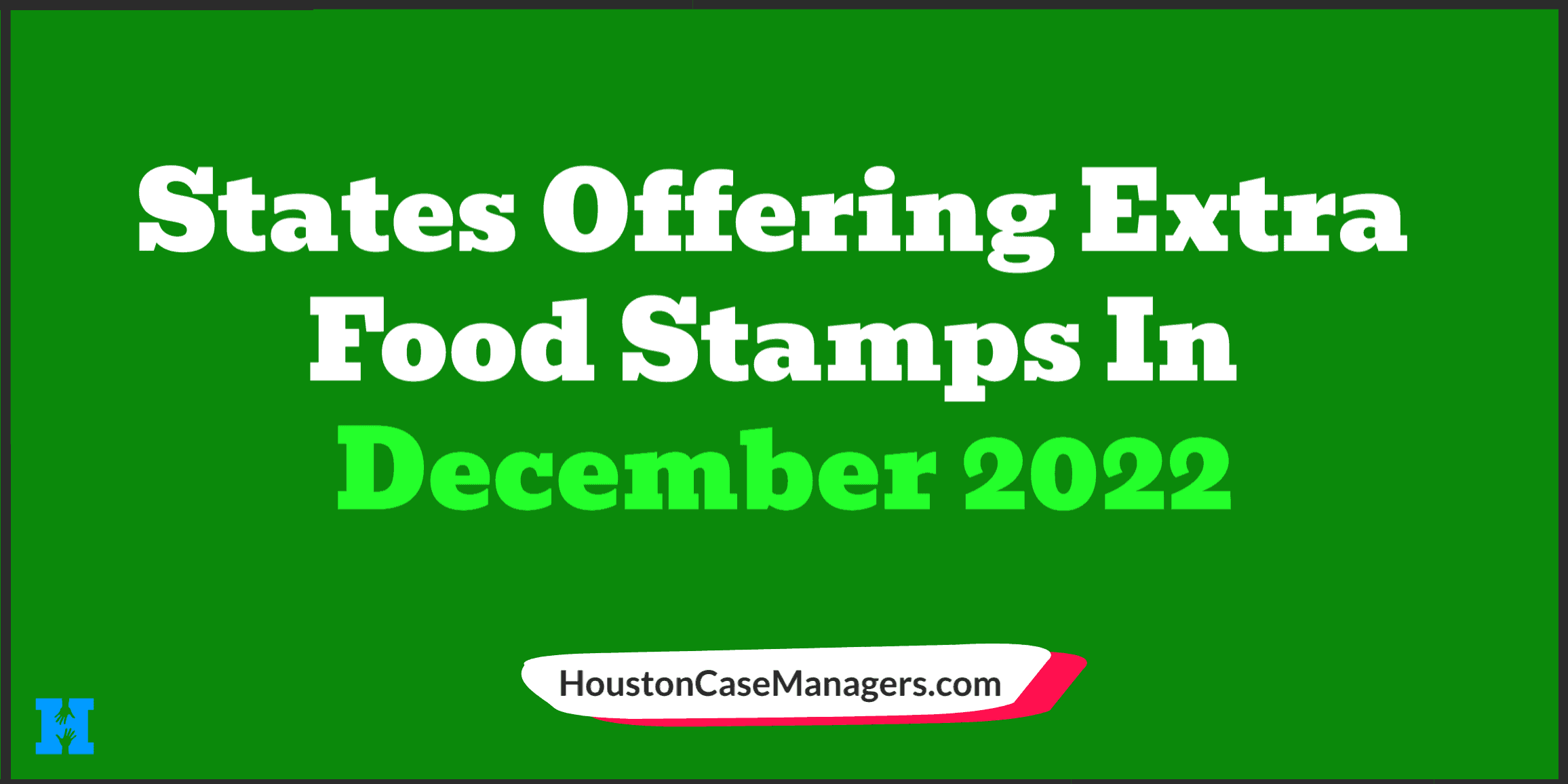 13 States Issuing Extra Food Stamps In December 2022