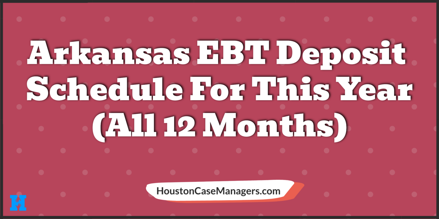 Arkansas EBT Deposit Schedule 2023