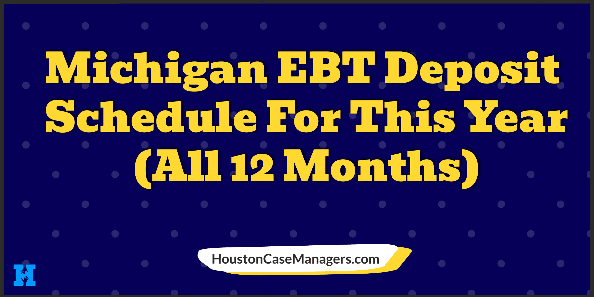 Michigan EBT Deposit Schedule 2023