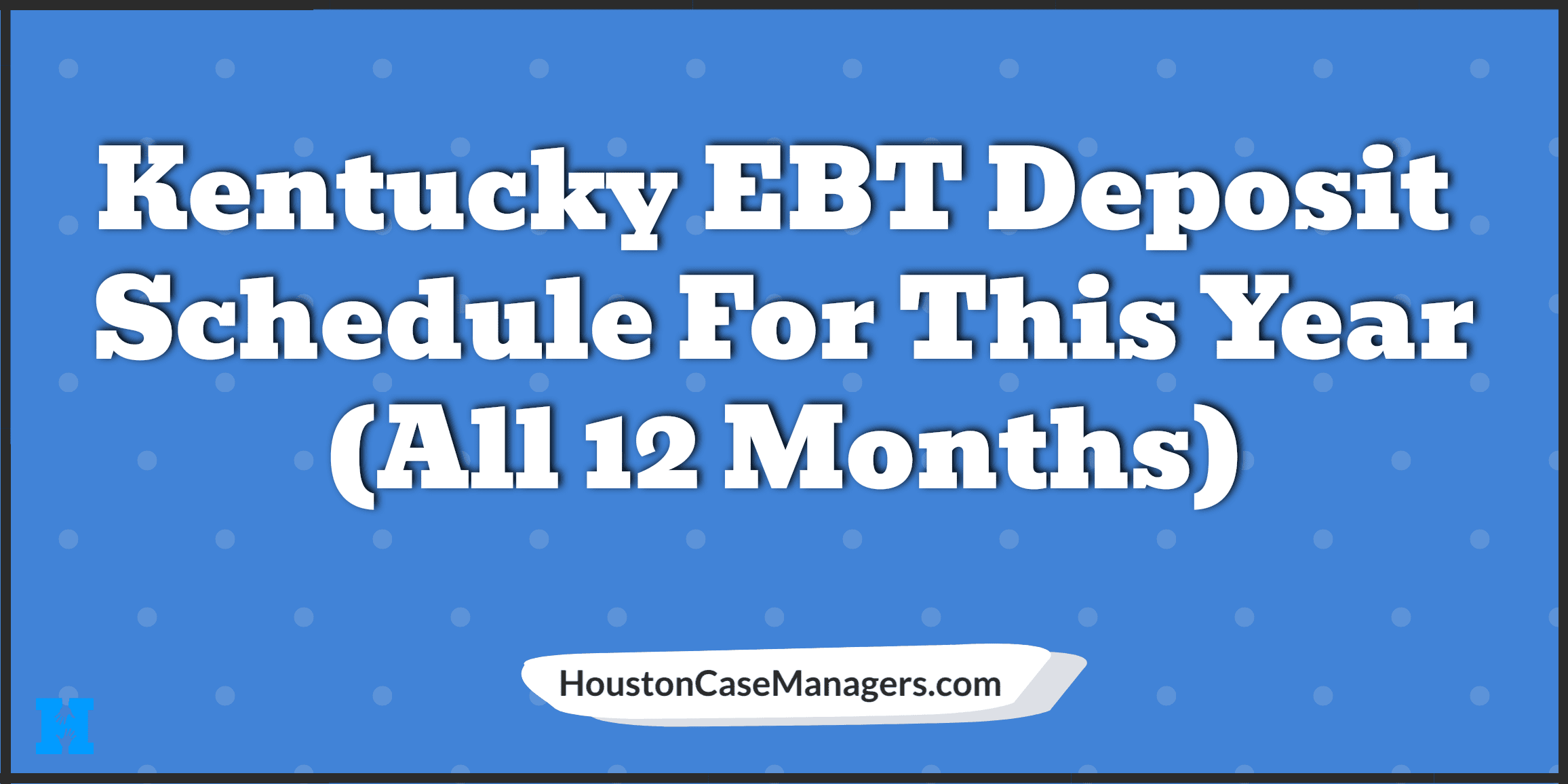 Kentucky EBT Deposit Schedule 2023