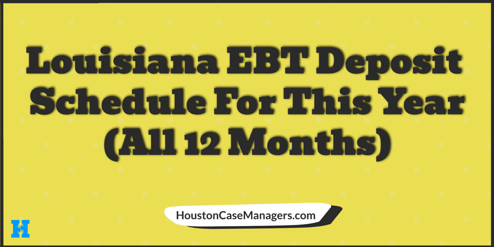 Louisiana EBT Deposit Schedule For 2023