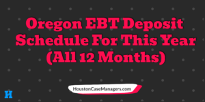 oregon ebt deposit schedule 2023