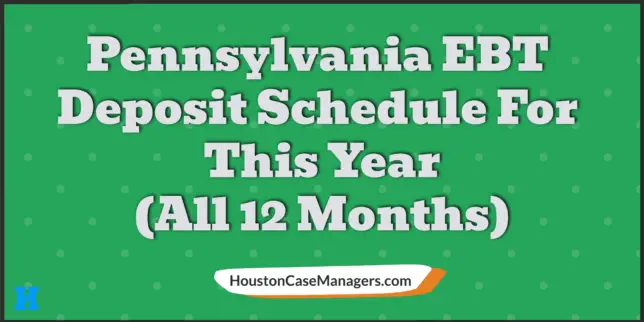Pennsylvania EBT Deposit Schedule 2023 [All 12 Months]