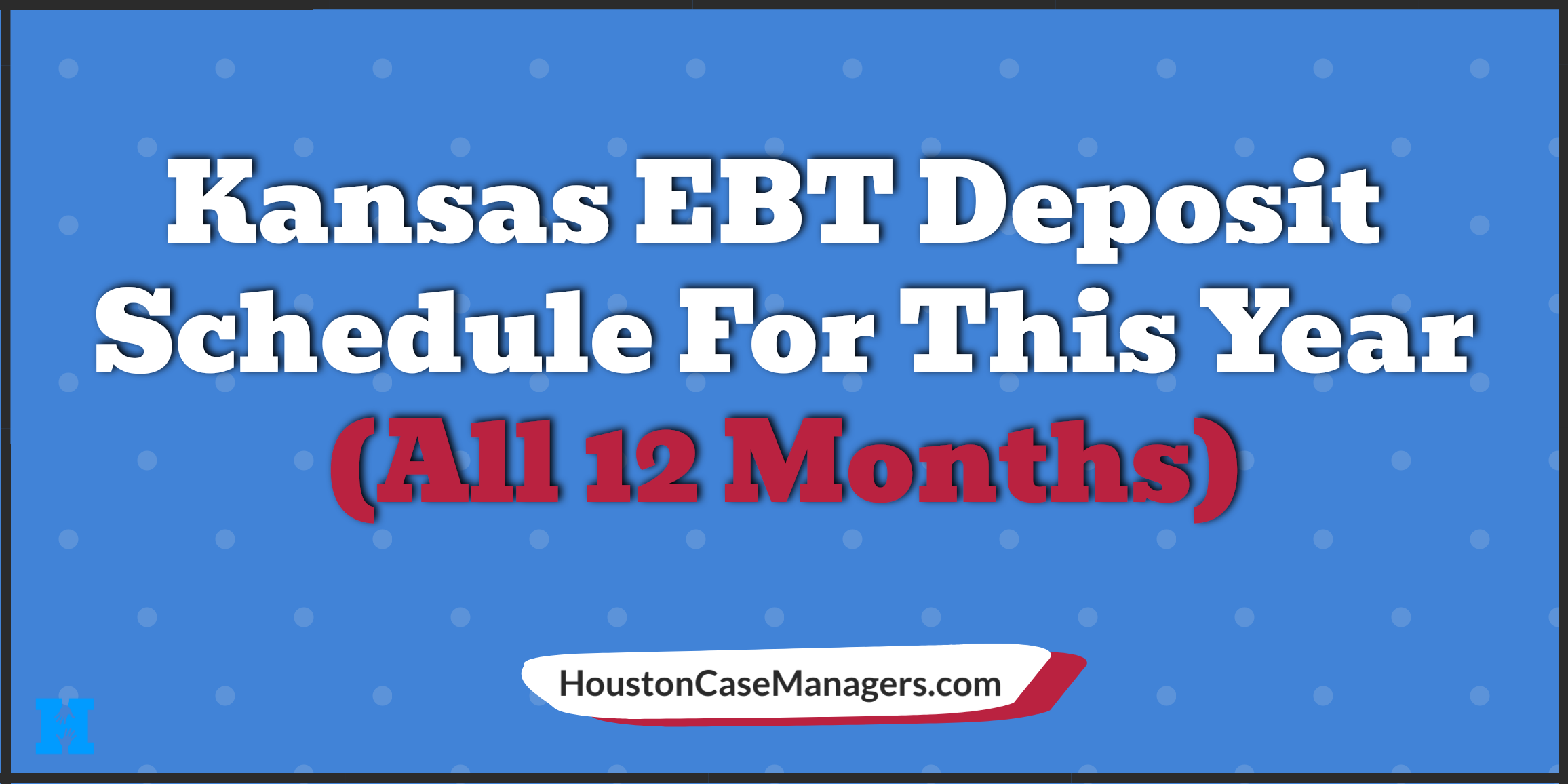 Kansas EBT Deposit Schedule 2023