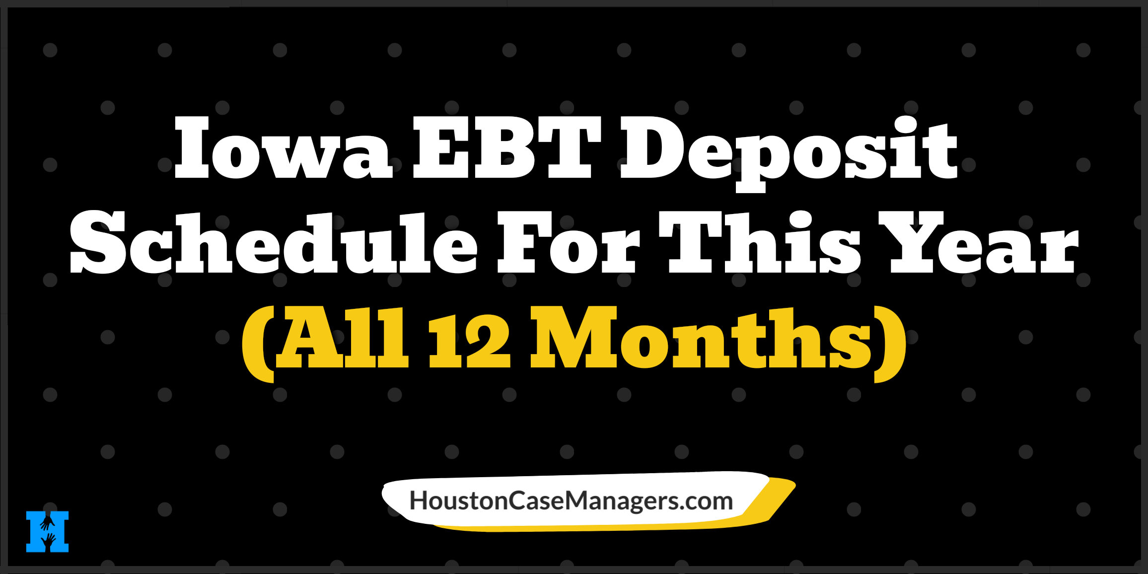 Iowa EBT Deposit Schedule 2025 (What Day Will I Get My SNAP?)