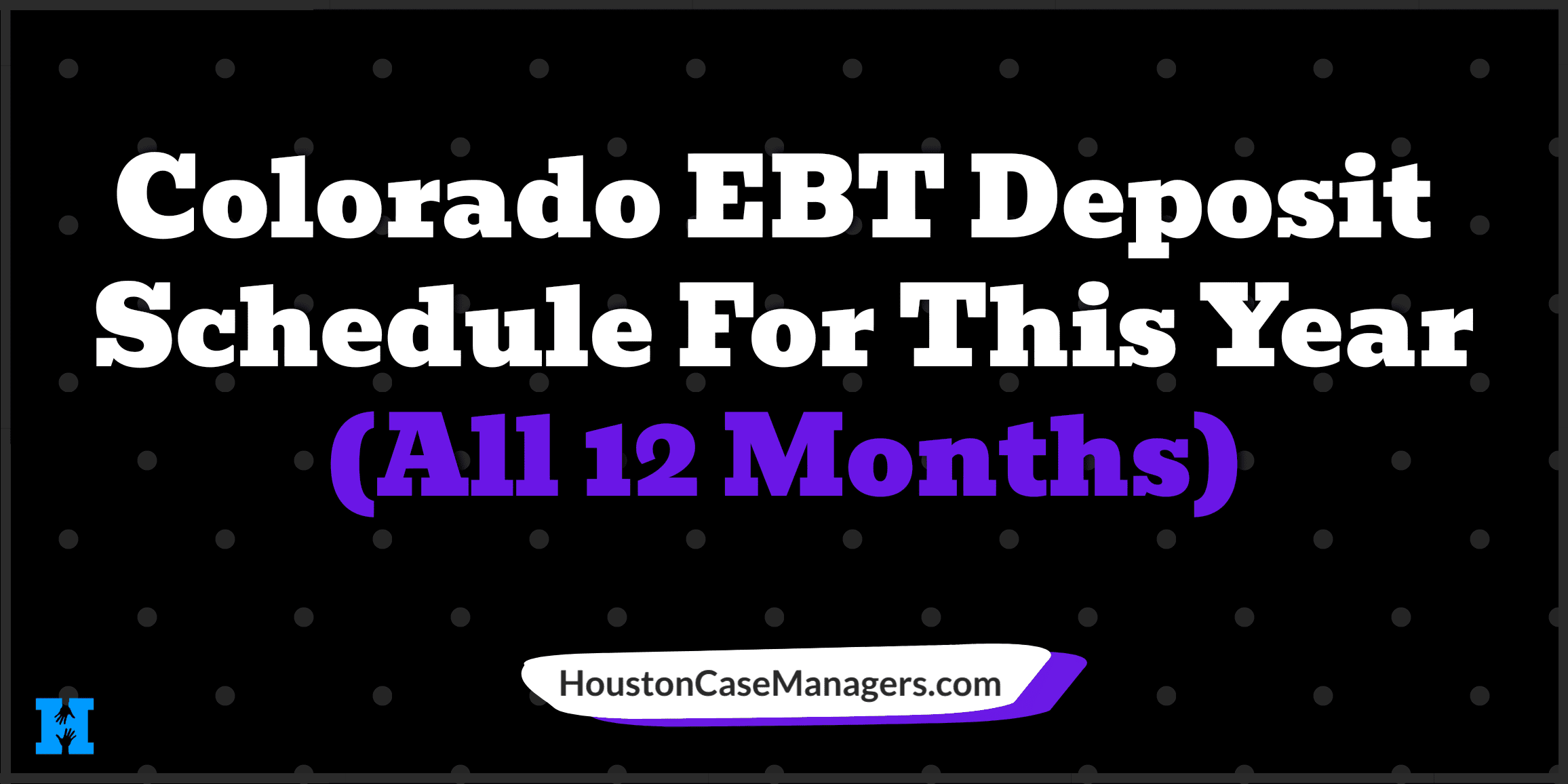 Colorado EBT Deposit Schedule 2023