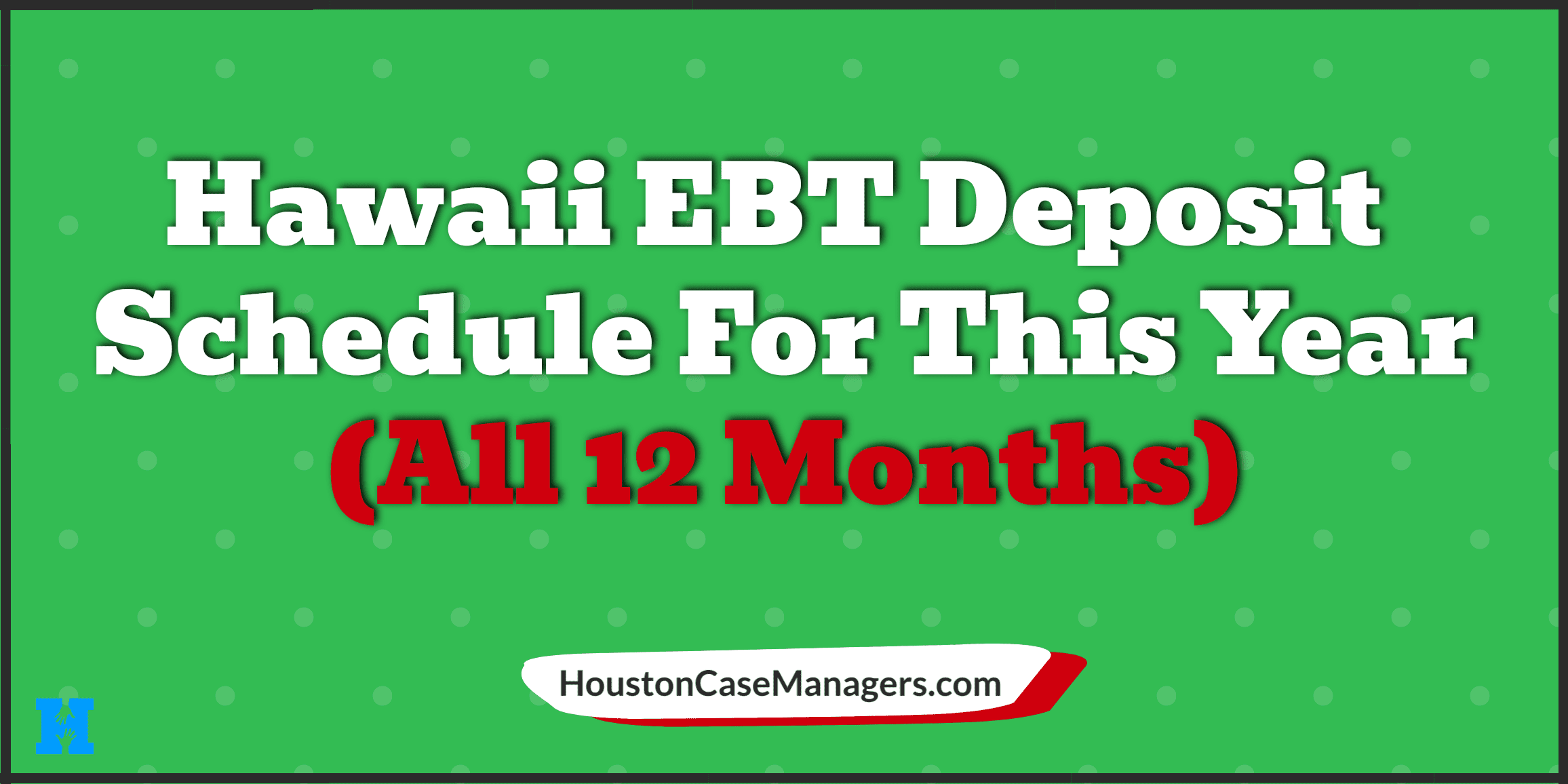 hawaii ebt deposit schedule 2023