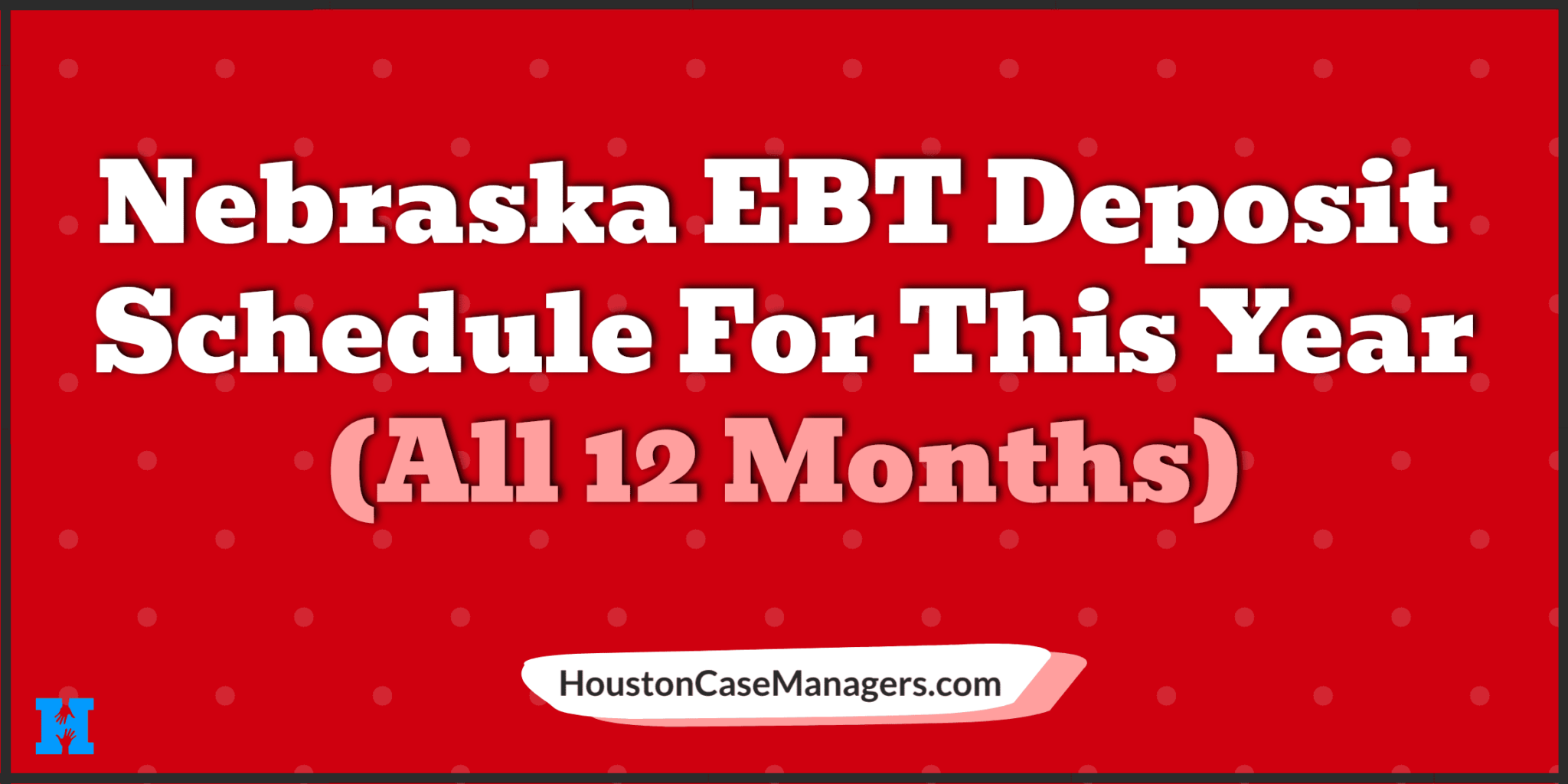 Nebraska EBT Deposit Schedule 2023