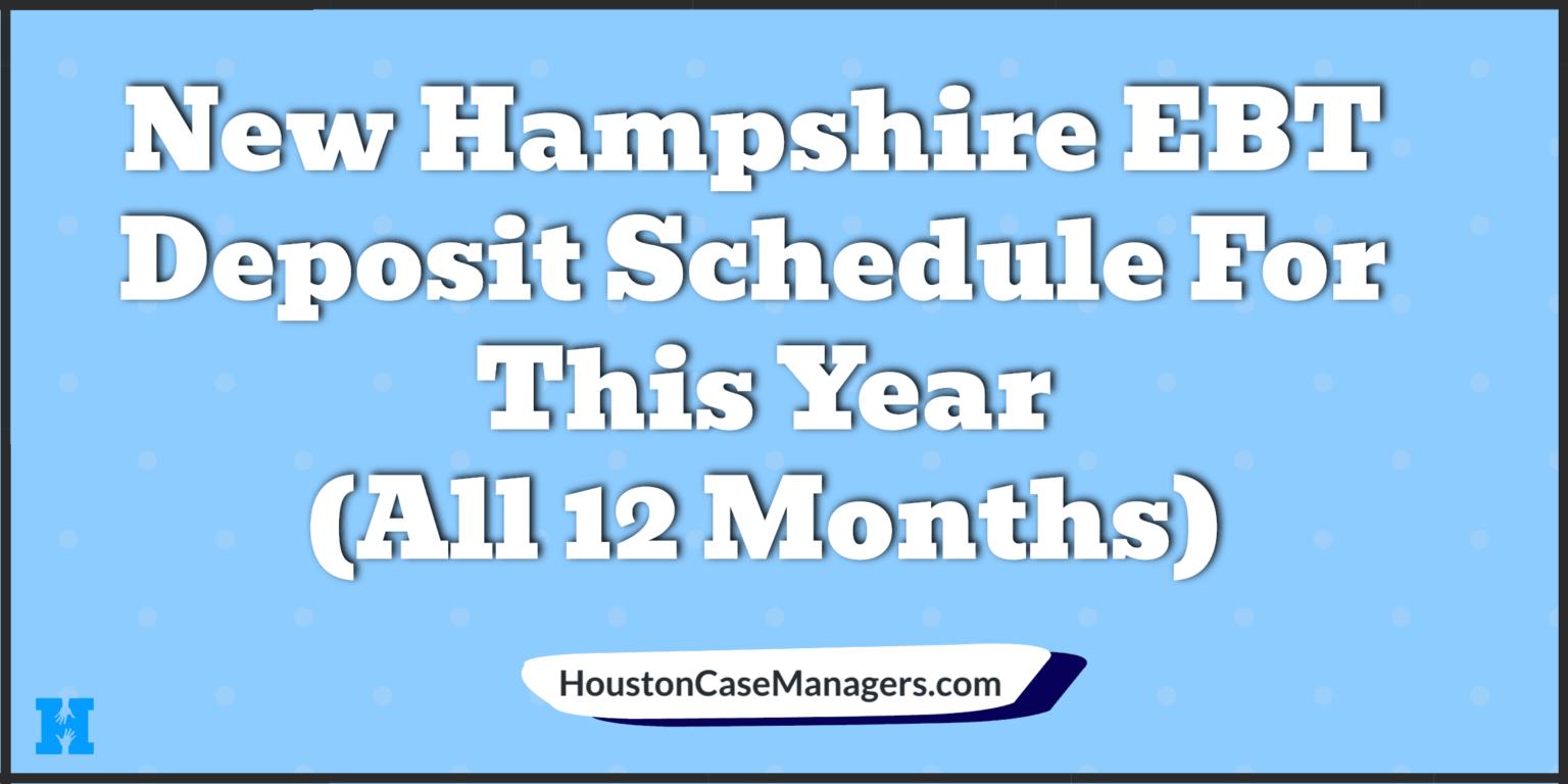 New Hampshire EBT Deposit Schedule 2023