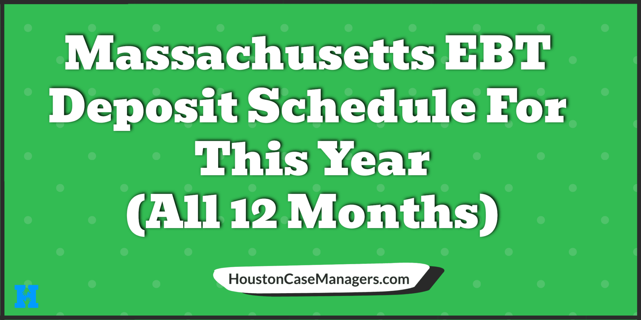 Massachusetts EBT Deposit Schedule 2023