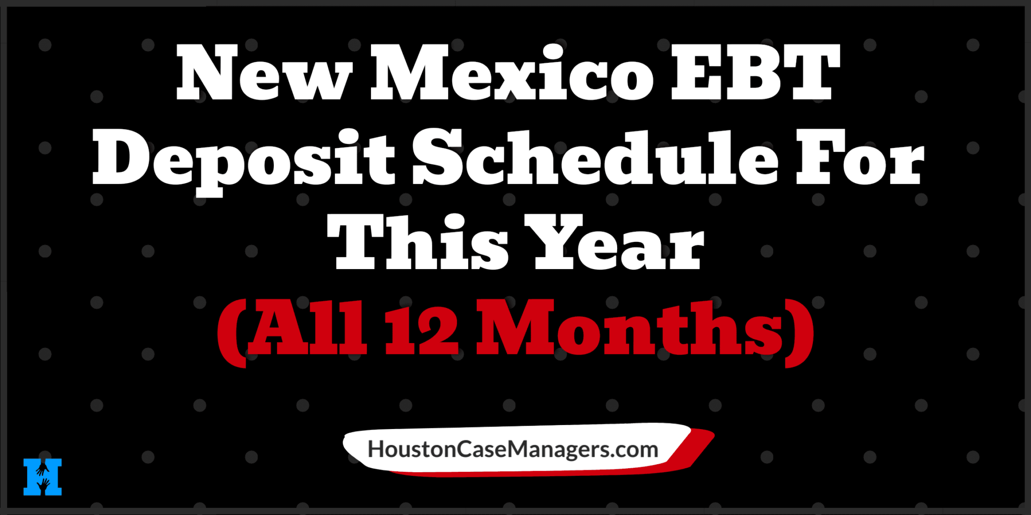 New Mexico EBT Deposit Schedule 2023